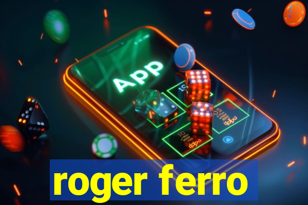 roger ferro